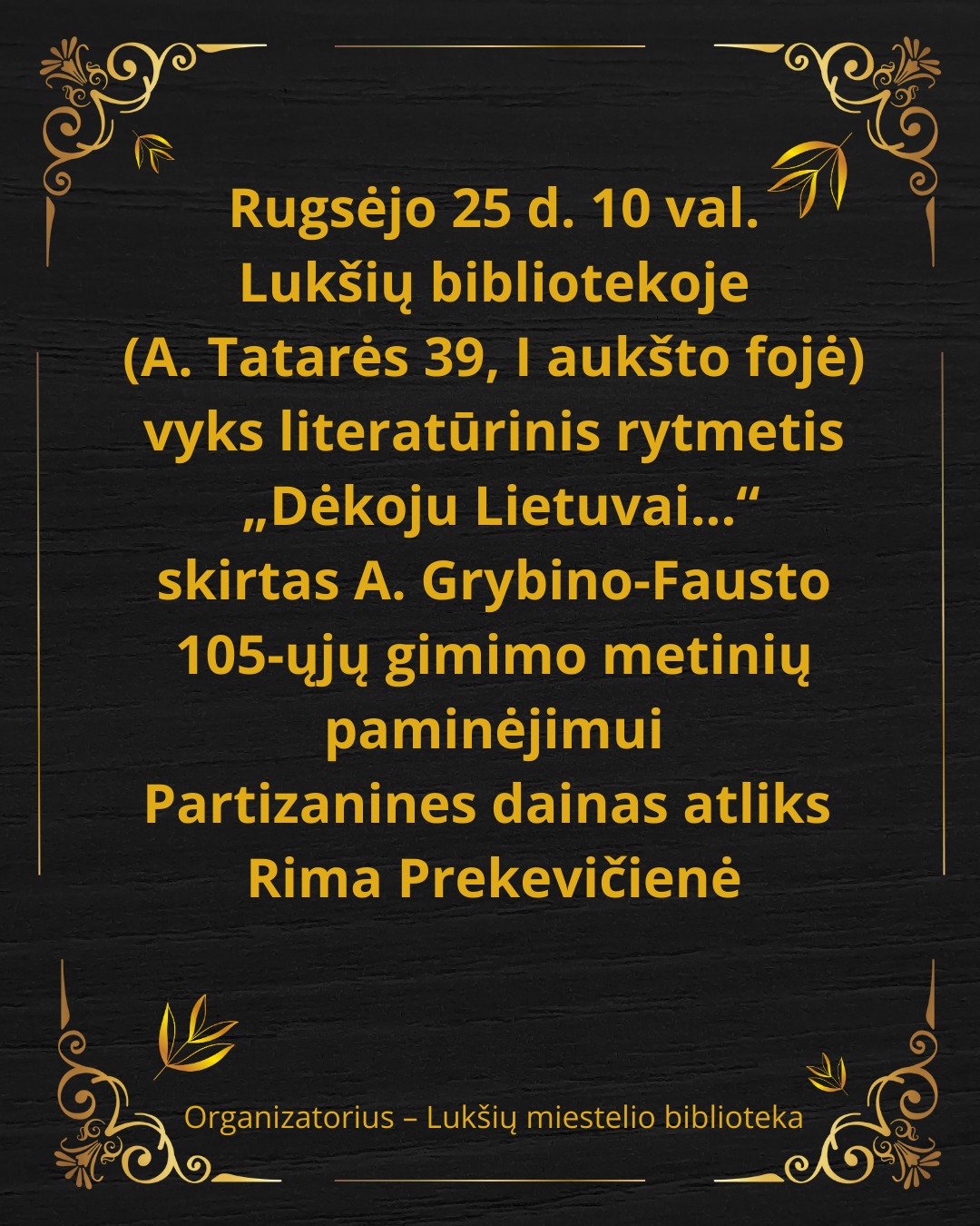 Literatūrinis rytmetis „Dėkoju Lietuvai...“, skirtas A. Grybino-Fausto 105-osioms gimimo metinėms