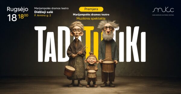 Muzikinis spektaklis „Ta Da Tu Ti Ki“