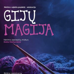NĖRIMO VĄŠELIU EDUKACIJA „GIJŲ MAGIJA“