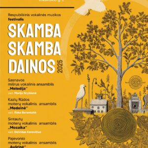 RESPUBLIKINIS VOKALINĖS MUZIKOS FESTIVALIS „SKAMBA SKAMBA DAINOS 2025“