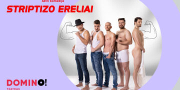 SPEKTAKLIS „STRIPTIZO ERELIAI“ (rež. J. Bareikis)