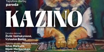 TAPYBOS DARBŲ PARODA „KAZINO“