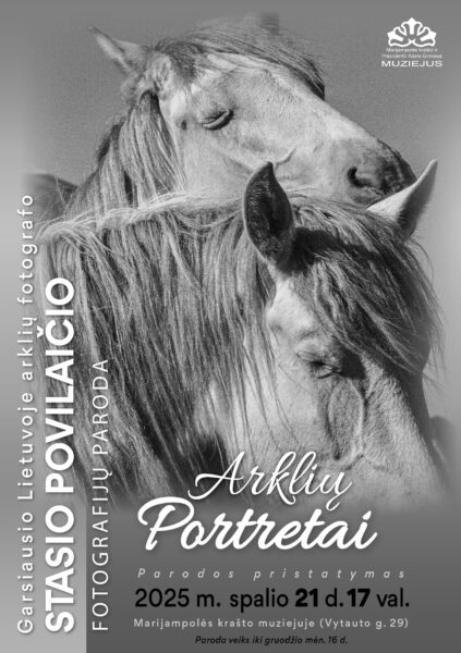 Garsiausio Lietuvoje arklių fotografo Stasio Povilaičio fotografijų paroda „Arklių portretai"