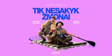 Teatro komedija „TIK NESAKYK ŽMONAI“ | Marijampolė