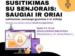 Susitikimas su senjorais: saugiai ir oriai - sukčiavimai, savisauga gyvenime ir el. erdvėje (Ąžuolų Būda)