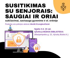 Susitikimas su senjorais: saugiai ir oriai - sukčiavimai, savisauga gyvenime ir el. erdvėje (Ąžuolų Būda)