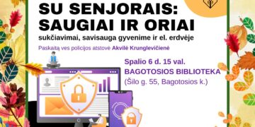 Susitikimas su senjorais: saugiai ir oriai - sukčiavimai, savisauga gyvenime ir el. erdvėje (Bagotoji)