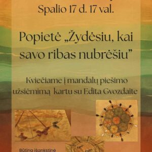 Popietė „Žydėsiu, kai savo ribas nubrešiu“