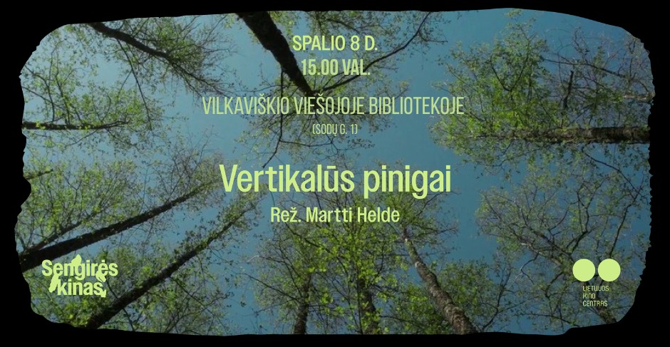 SENGIRĖS KINAS Vilkaviškio viešojoje bibliotekoje: „Vertikalūs pinigai“