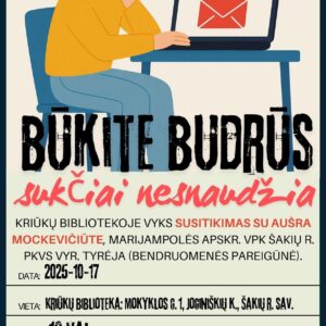 BŪKITE BUDRŪS: susitikimas su Marijampolės apskr. VPK Šakių PKVS tyrėja Aušra Mockevičiūtė
