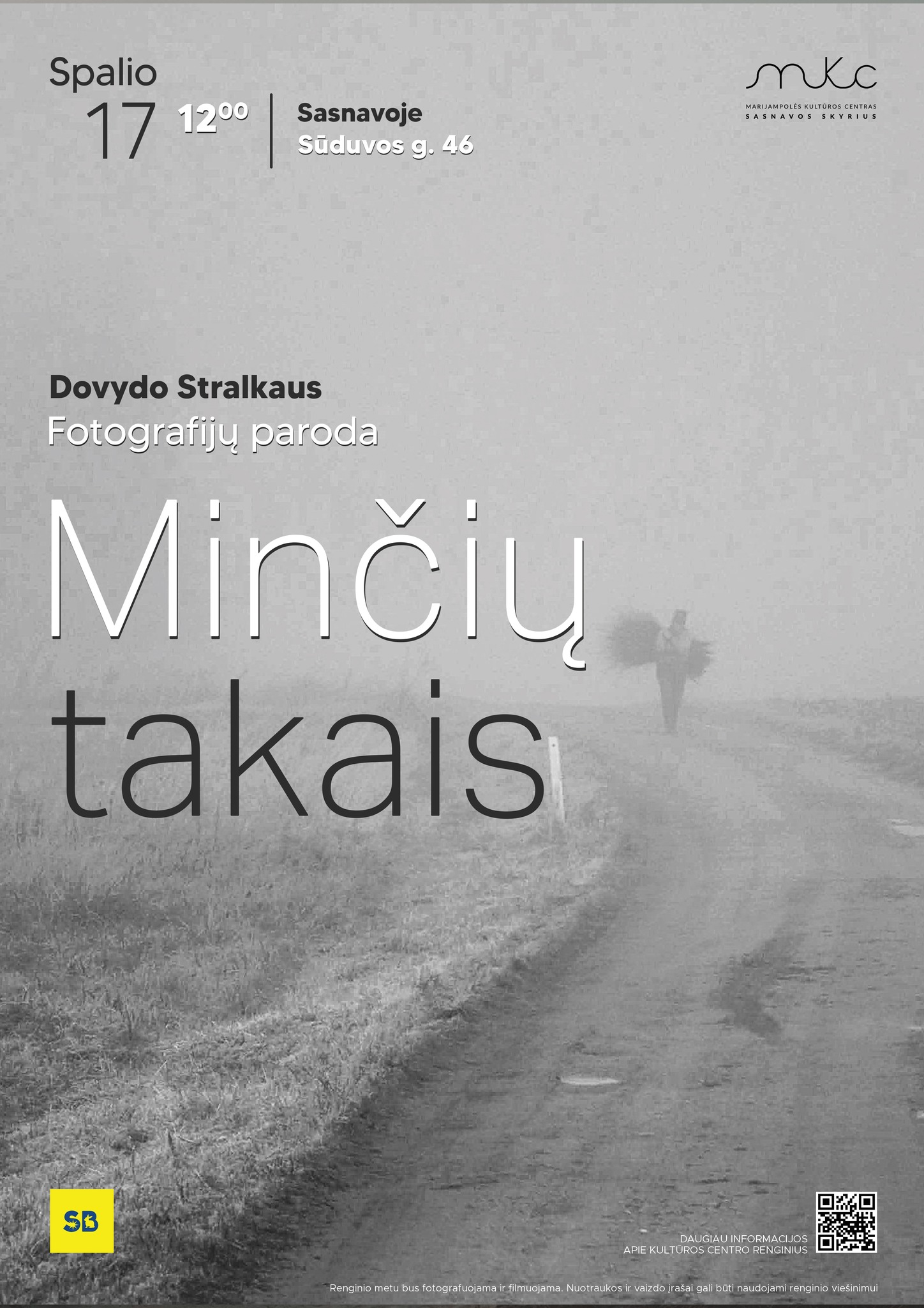 DOVYDO STRALKAUS FOTOGRAFIJŲ PARODA „MINČIŲ TAKAIS“