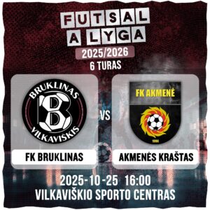 Futsal A lyga : FK „Bruklinas“ - FK „Akmenės kraštas“