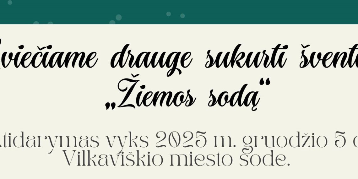 Vilkaviškiečiai kviečiami drauge sukurti šventinį „Žiemos sodą“