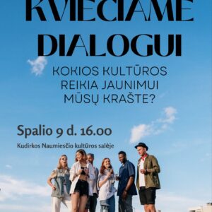 Dialogas „Kokios kultūros reikia jaunimui mūsų krašte?“