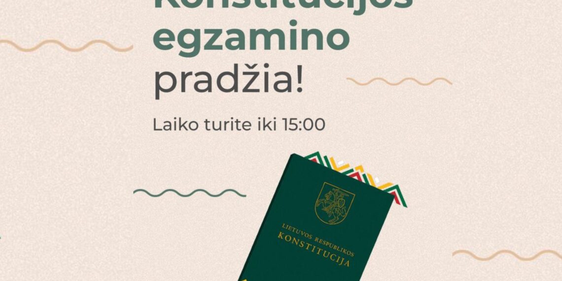 Konstitucijos egzaminas – jau šiandien