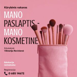KŪRYBINIS VAKARAS „MANO PASLAPTIS – MANO KOSMETINĖ“
