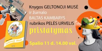 Knygos „Geltonoji musė“ ir žurnalo „Baltas kambarys“ rubrikos „Pelės urvelis“ pristatymas