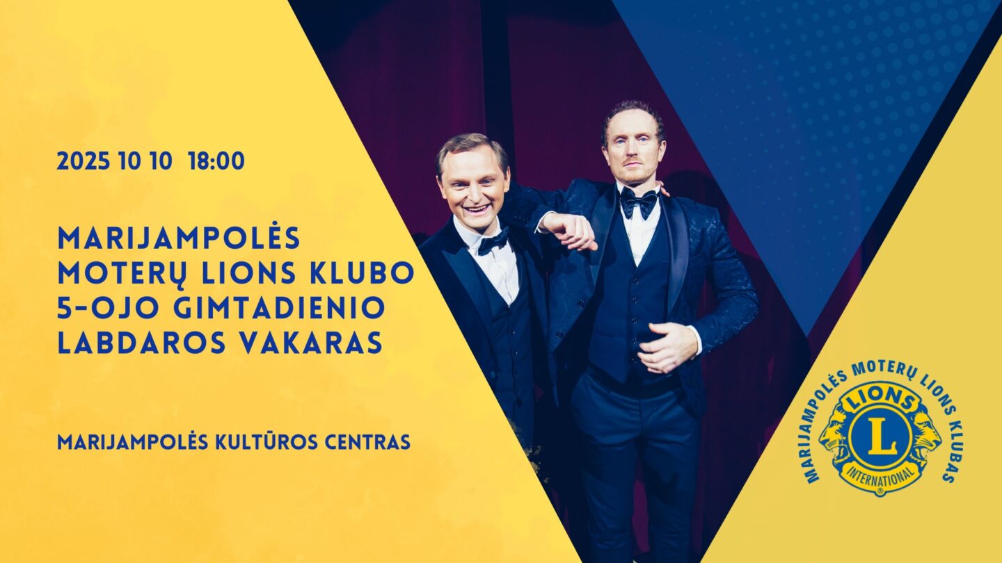 MARIJAMPOLĖS MOTERŲ LIONS KLUBO 5-OJO GIMTADIENIO LABDAROS VAKARAS