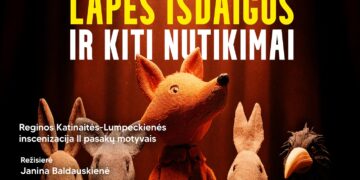 SPEKTAKLIS VAIKAMS „LAPĖS IŠDAIGOS IR KITI NUTIKIMAI“