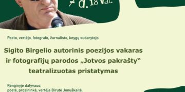 Sigito Birgelio autorinis poezijos vakaras ir fotografijų parodos „Jotvos pakrašty“ teatralizuotas pristatymas