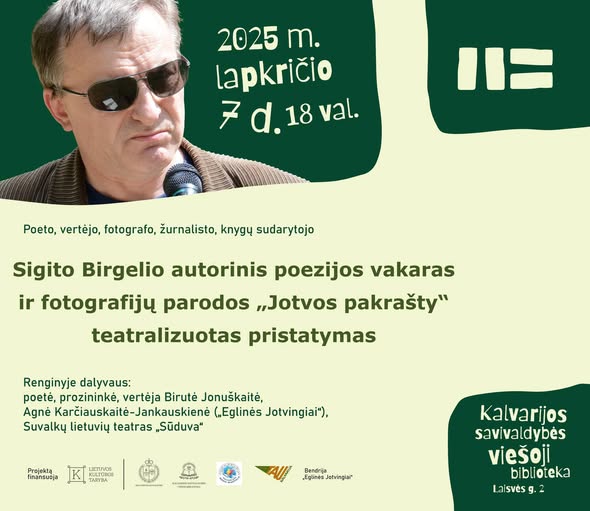 Sigito Birgelio autorinis poezijos vakaras ir fotografijų parodos „Jotvos pakrašty“ teatralizuotas pristatymas