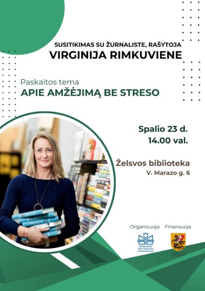 Susitikimas su žurnaliste, rašytoja Virginija Rimkuviene „Apie amžėjimą be streso“