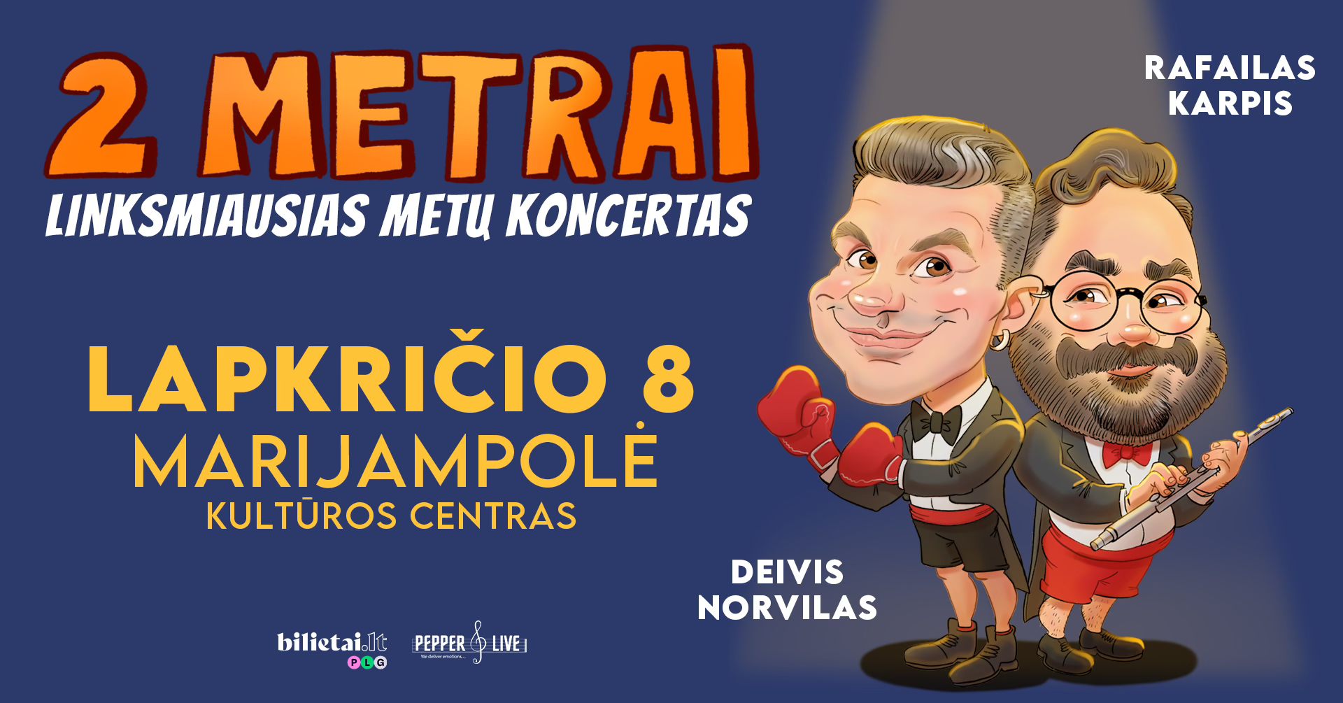 2 METRAI: Deivis Norvilas ir Rafailas Karpis | Marijampolė