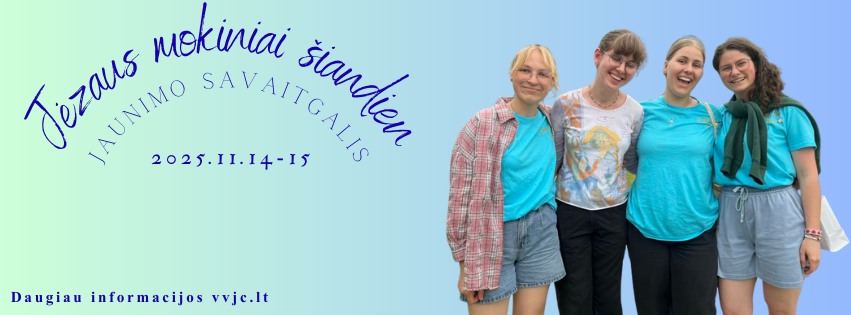 JAUNIMO SAVAITGALIS „JĖZAUS MOKINIAI ŠIANDIEN“