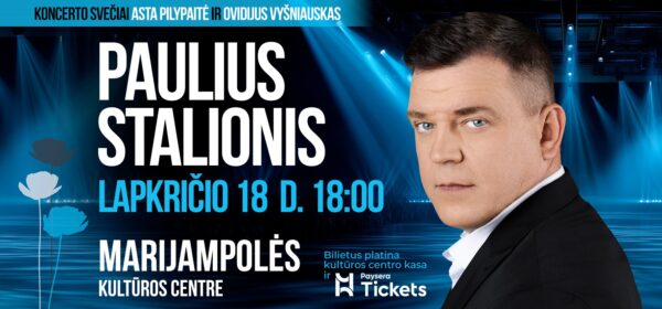 PAULIAUS STALIONIO KONCERTAS | MARIJAMPOLĖ
