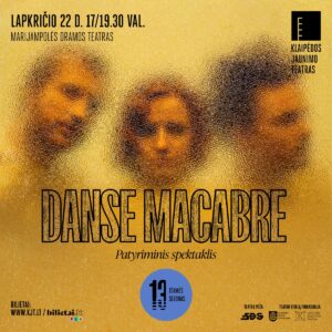 Klaipėdos jaunimo teatras | „Danse Macabre“ | MARIJAMPOLĖ