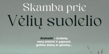 ATMINIMO VAKARAS „SKAMBA PRIE VĖLIŲ SUOLELIO“ | ŠUNSKAI