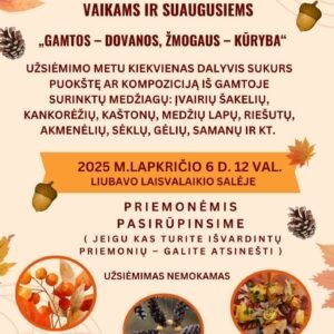 Praktinis-kūrybis užsiėmimas „GAMTOS - DOVANOS, ŽMOGAUS - KŪRYBA"