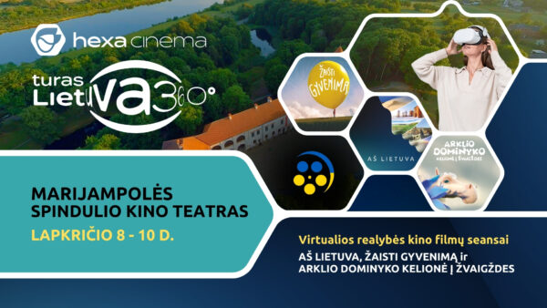 VR filmų seansai Marijampolėje: Hexa Cinema turas – Lietuva 360°