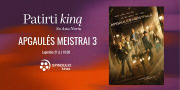 PATIRTI KINĄ. „APGAULĖS MEISTRAI 3“ premjera MARIJAMPOLĖJE