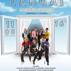 KOMEDIJA SUAUGUSIEMS „LANGAI“ | DAUKŠIAI