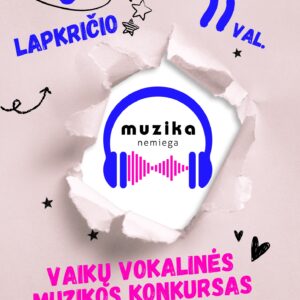 VAIKŲ VOKALINĖS MUZIKOS FESTIVALIS-KONKURSAS „MUZIKA NEMIEGA“