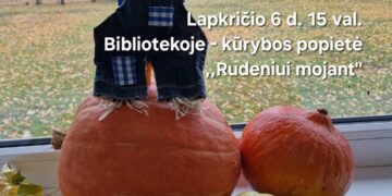 KŪRYBINĖ POPIETĖ „RUDENIUI MOJANT“