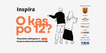 O kas po 12? Finansinio raštingumo ir karjeros planavimo konferencija