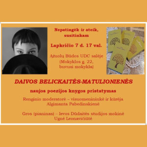 DAIVOS BELICKAITĖS-MATULIONIENĖS naujos poezijos knygos pristatymas