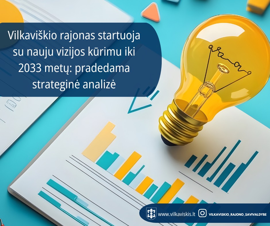 Vilkaviškio rajonas startuoja su nauju vizijos kūrimu iki 2033 metų: pradedama strateginė analizė