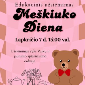 Edukacinis užsiemimas „Meškiuko diena"