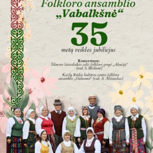 Folkloro ansamblio „Vabalkšnė“ 35-metis