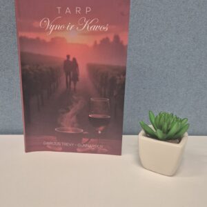 Knygos „Tarp vyno ir kavos“ pristatymas