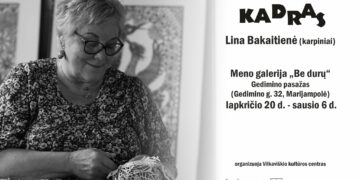 Kūrybinė ekspedicija KADRAS - Linos Bakaitienės karpinių paroda