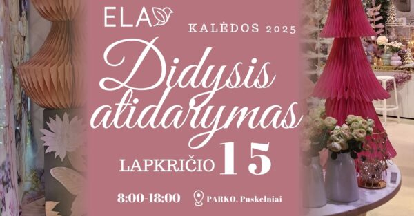 Namų interjero erdvės „ELA“ atidarymas ir šventinio sezono startas – „ELA KALĖDOS 2025“