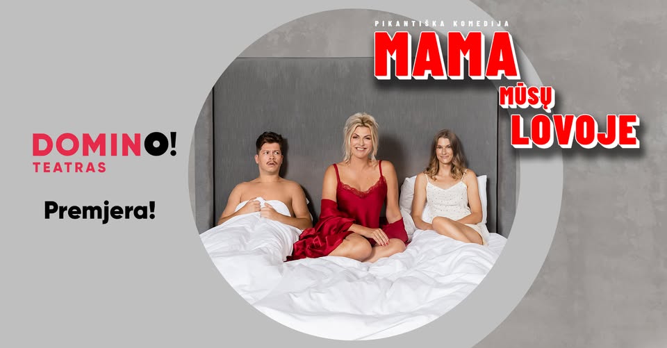 Pikantiška komedija „Mama mūsų lovoje“