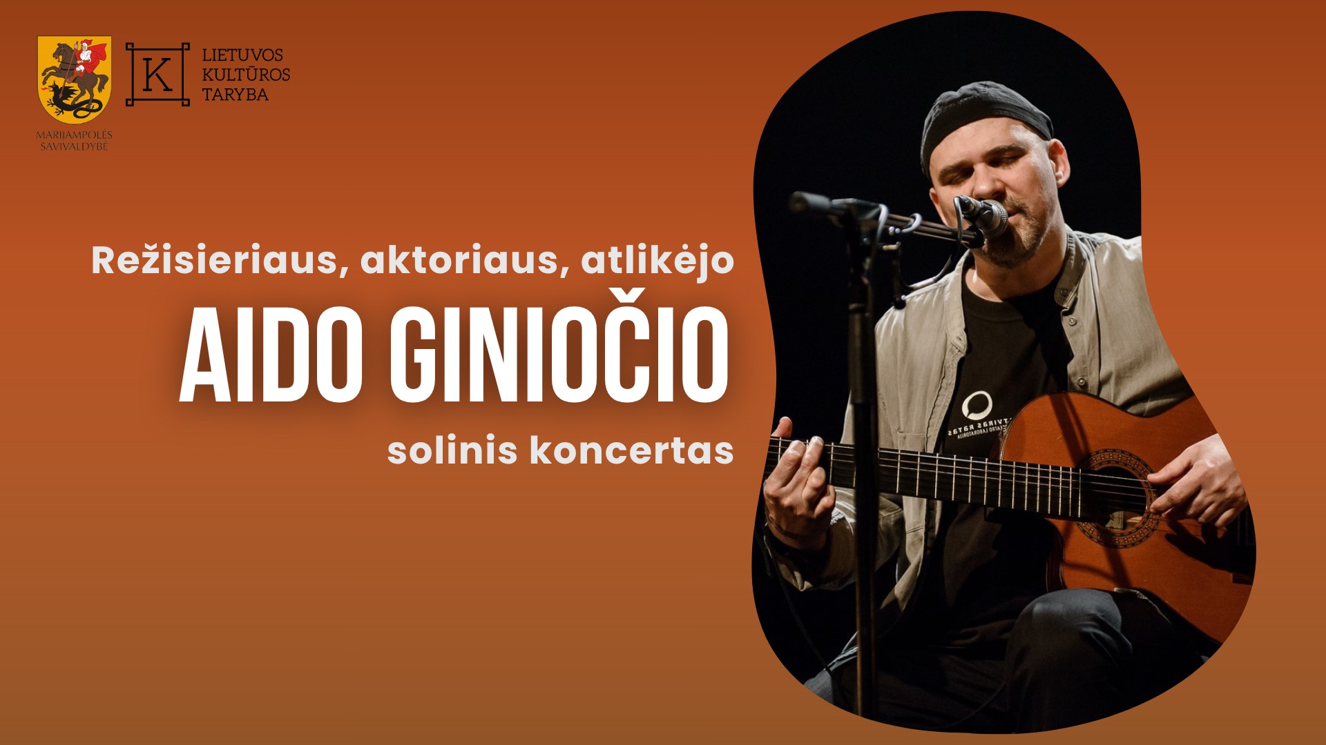 Režisieriaus, aktoriaus, atlikėjo Aido Giniočio solinis koncertas
