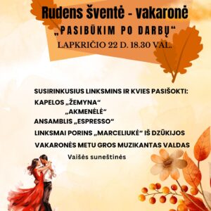 Rudens šventė - vakaronė „Pasibūkim po darbų“