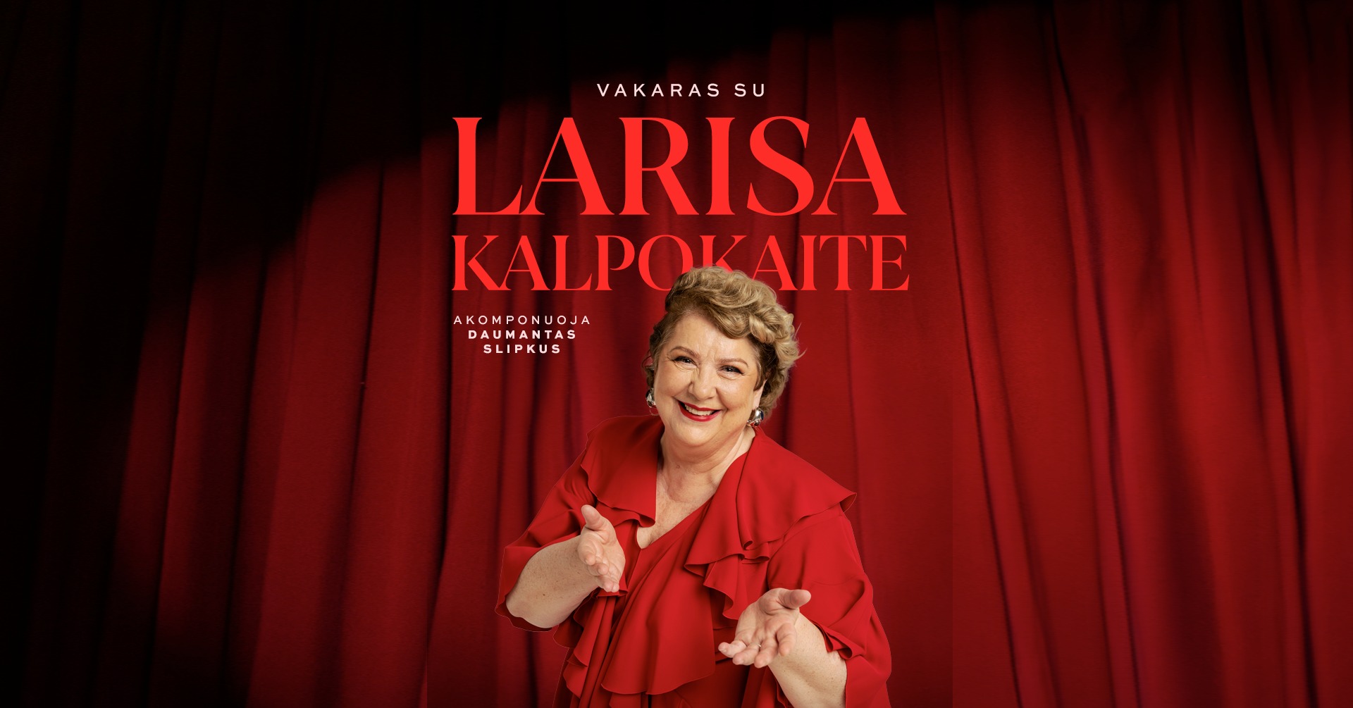 VAKARAS SU LARISA KALPOKAITE