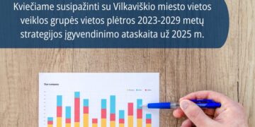 Kviečiama susipažinti su Vilkaviškio miesto vietos veiklos grupės vietos plėtros 2023-2029 metų strategijos įgyvendinimo ataskaita už 2025 m.